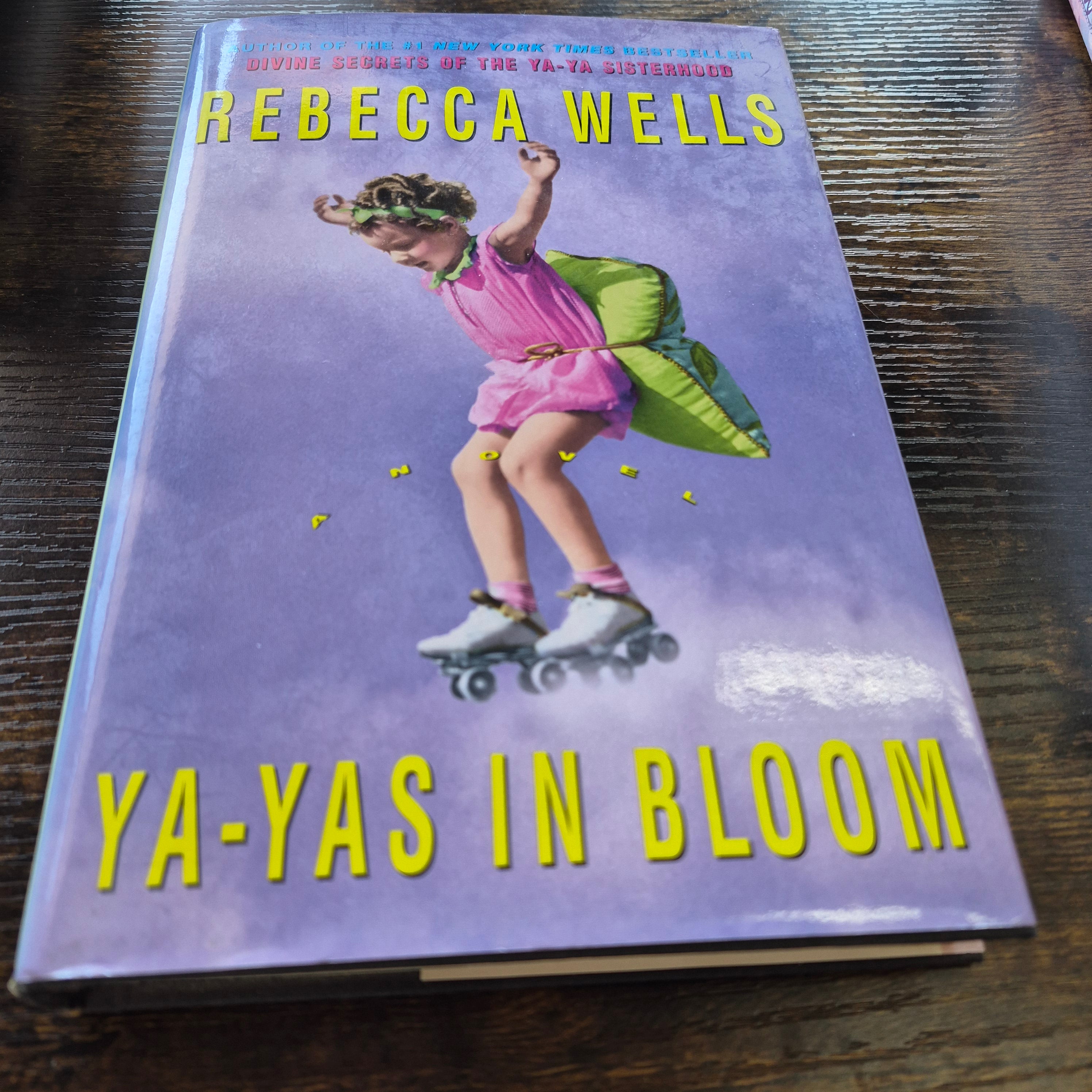 Ya-Yas in Bloom by Rebecca Wells