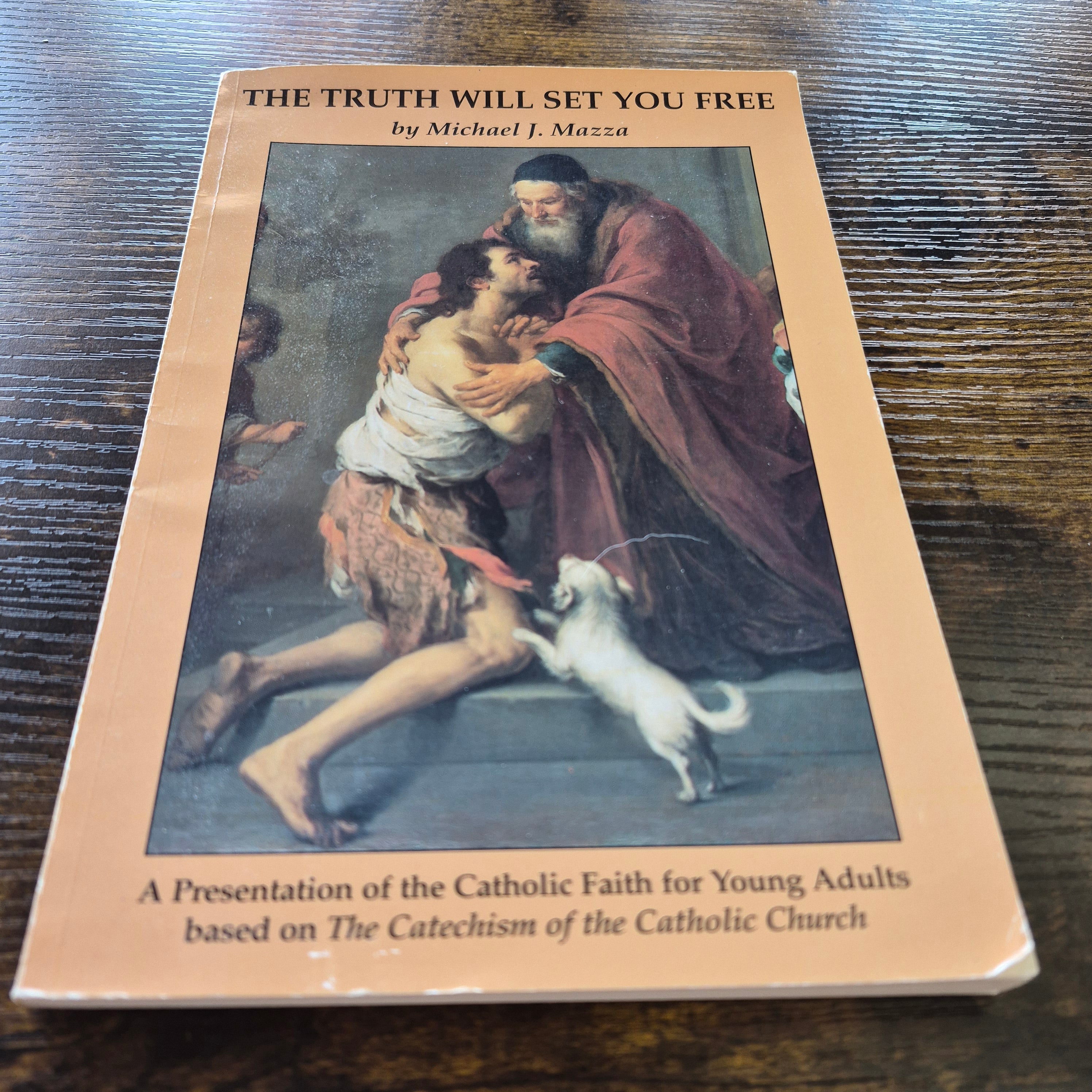 The Truth Will Set You Free by Michael J. Mazza